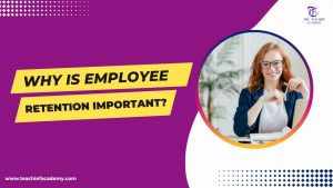 Read more about the article Why is employee retention
