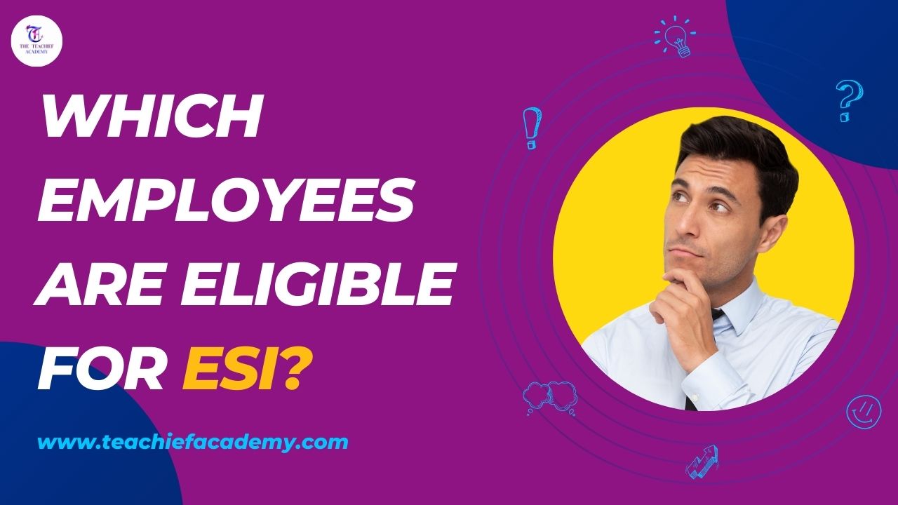 Read more about the article Which employees are eligible for ESI?